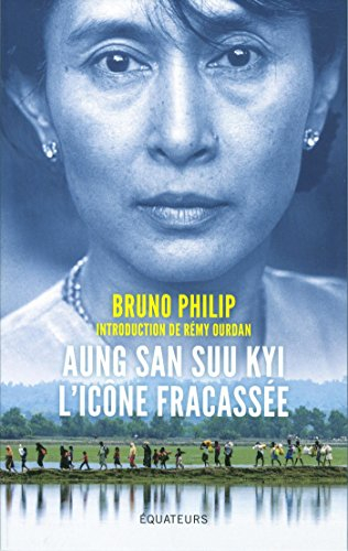Aung San Suu Kyi, l'icône fracassée