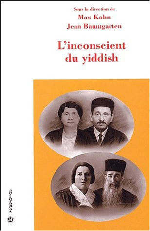 L'inconscient du yiddish : actes du colloque international, 4 mars 2002