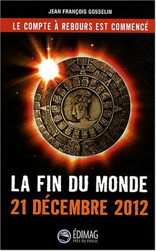 la fin du monde : 21 décembre 2012