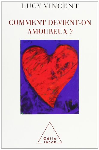 Comment devient-on amoureux ?