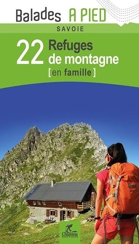 Savoie : 22 refuges de montagne en famille