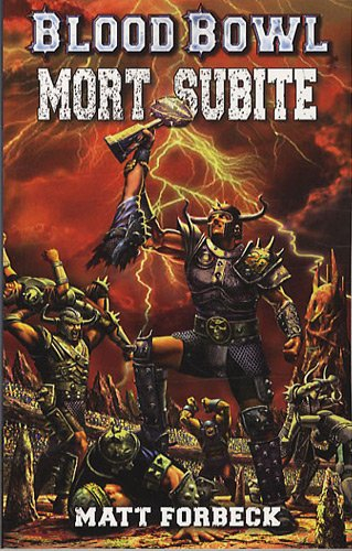 Blood Bowl. Vol. 3. Mort subite : un roman sportif