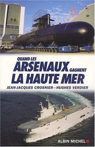 Quand les arsenaux gagnent la haute mer