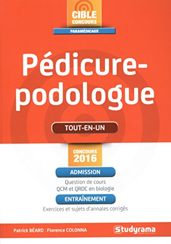 Pédicure-podologue : tout-en-un : concours 2016
