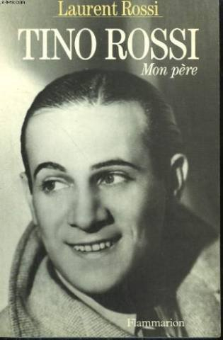 Tino Rossi, mon père