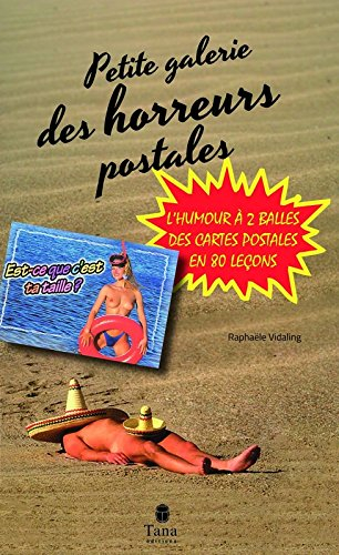 Petite galerie des horreurs postales : l'humour à 2 balles des cartes postales en 80 leçons