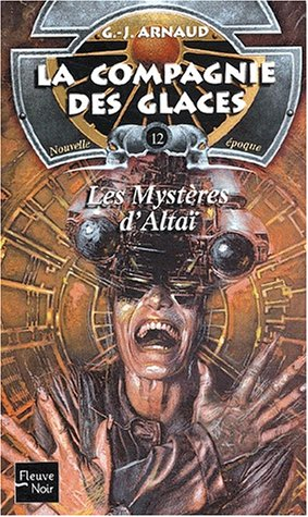 La compagnie des glaces : nouvelle époque. Vol. 12. Les mystères d'Altaï