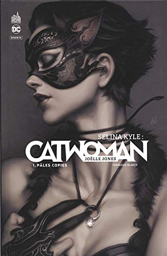 Selina Kyle : Catwoman. Vol. 1. Pâles copies