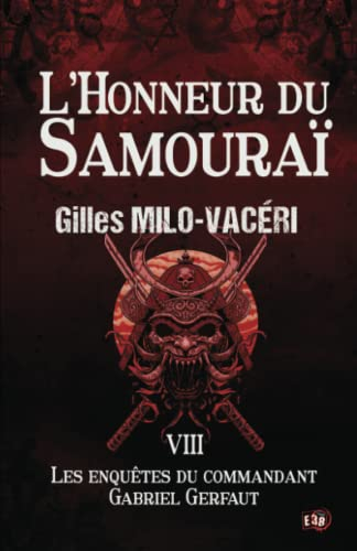 L'honneur du samouraï : Les enquêtes du commandant Gabriel Gerfaut T8