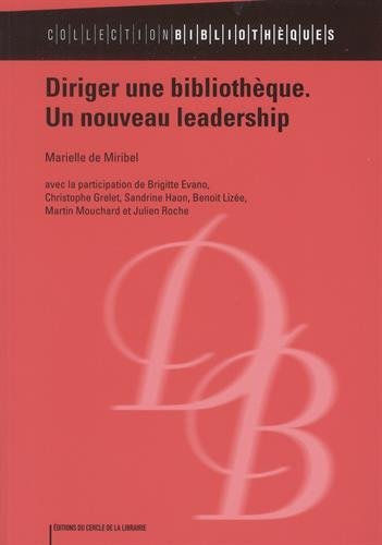 Diriger une bibliothèque : un nouveau leadership