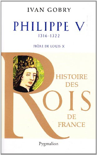Philippe V : frère de Louis X, 1316-1322