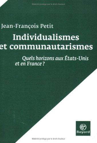Individualismes et communautarismes : quels horizons aux Etats-Unis et en France ?