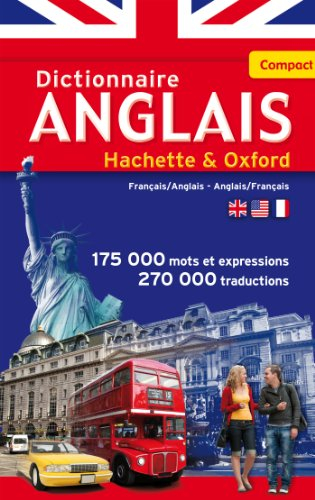 Le dictionnaire Hachette-Oxford compact : français-anglais, anglais-français. Concise Oxford-Hachett