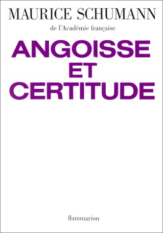 Angoisse et certitude : de la vie, de la mort, de la liberté
