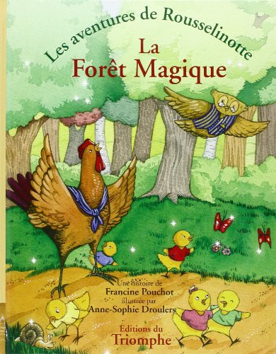 Les aventures de Rousselinotte. Vol. 2. La forêt magique