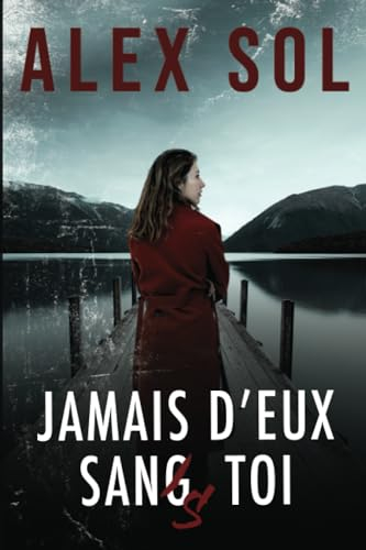 Jamais d'eux sans toi: thriller psychologique