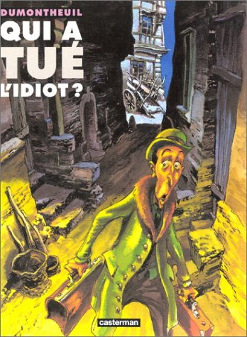 Qui a tué l'idiot ?