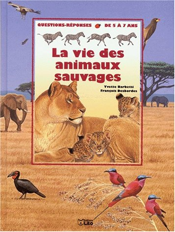 La vie des animaux sauvages
