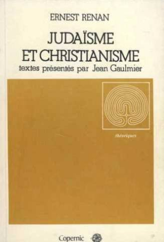 Judaïsme et christianisme : Recueil de textes d'Ernest Renan