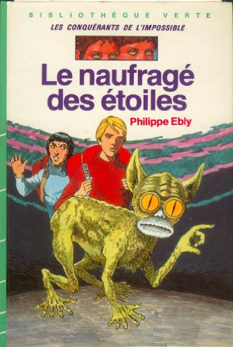 le naufragé des étoiles [cartonné] [jan 01, 1980] philippe ebly et yvon le gall