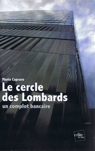 Le cercle des Lombards : un complot bancaire