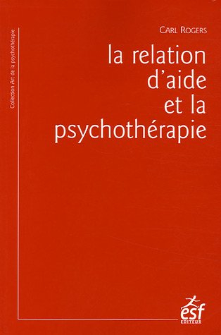 La relation d'aide et la psychothérapie