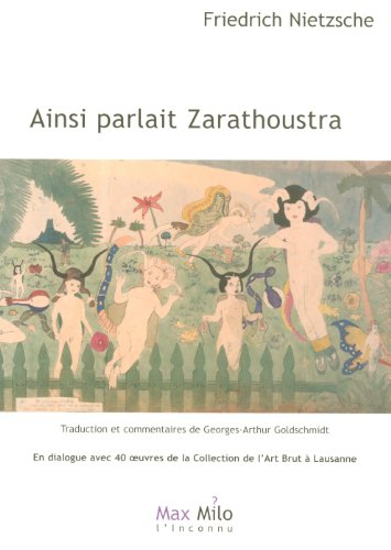 Ainsi parlait Zarathoustra : un livre pour tous et pour personne : en dialogue avec 40 oeuvres de la