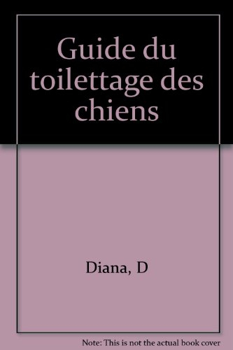 Guide du toilettage des chiens