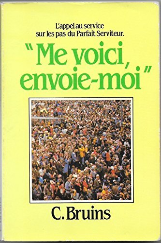 me voici, envoie-moi