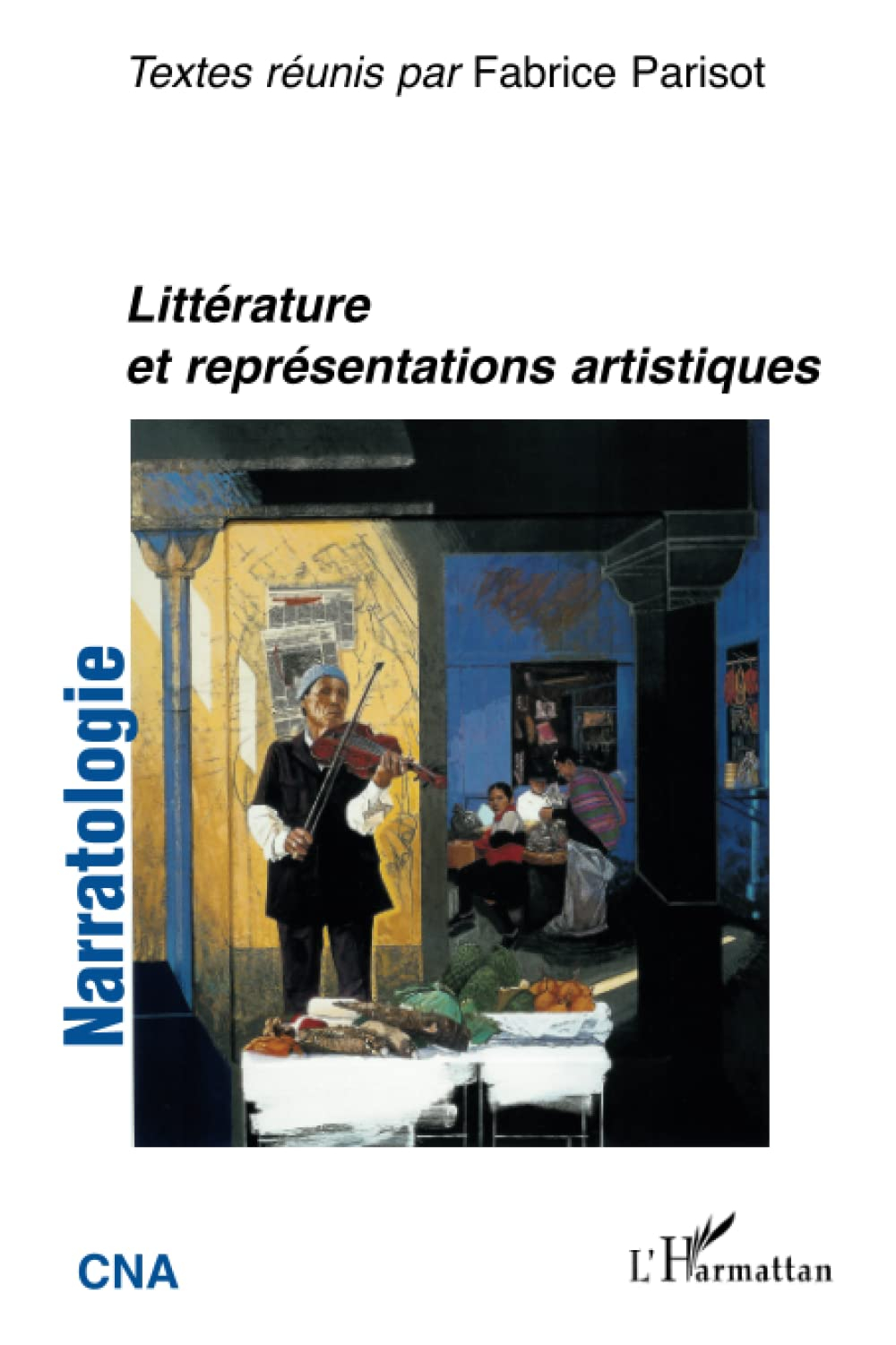 Narratologie, n° 6. Littérature et représentations artistiques