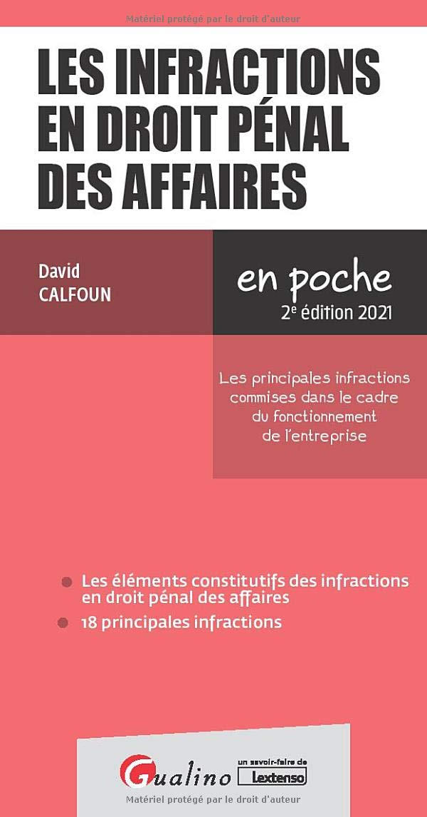 Les infractions en droit pénal des affaires : les principales infractions commises dans le cadre du 