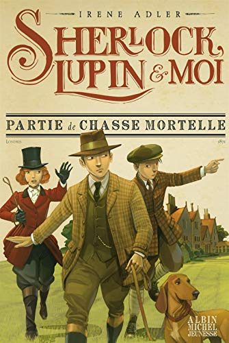 Sherlock, Lupin & moi. Vol. 9. Partie de chasse mortelle