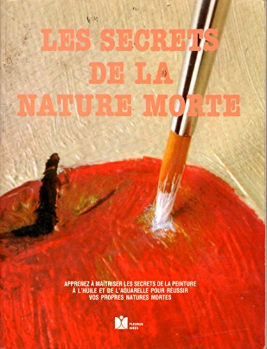 les secrets de la nature morte