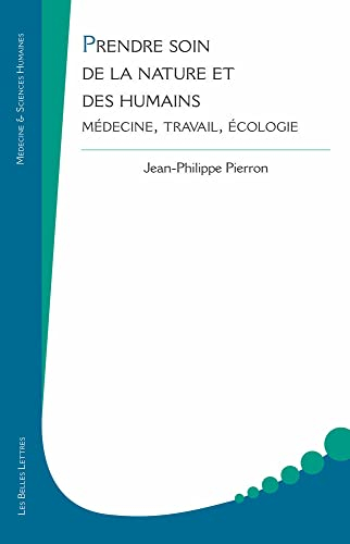 Prendre soin de la nature et des humains : médecine, travail, écologie