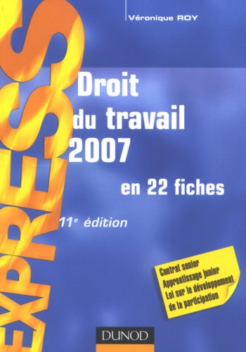 Droit du travail 2007 : en 22 fiches