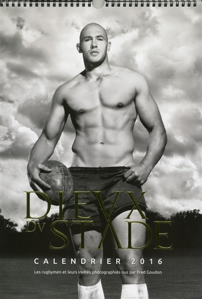 Dieux du stade : calendrier 2016 : les rugbymen et leurs invités photographiés nus