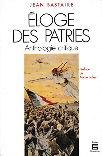 Eloges des patries : anthologie critique