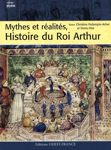 Mythes et réalités, histoire du roi Arthur