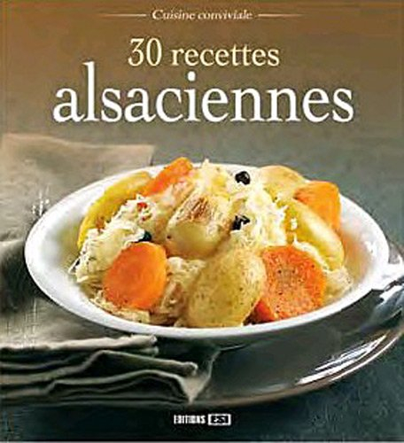 30 recettes alsaciennes