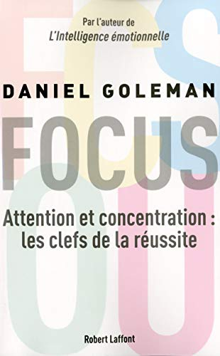 Focus : attention et concentration : les clefs de la réussite