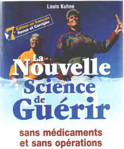 la nouvelle science de guérir : manuel et conseiller des personnes bien portantes et des malades