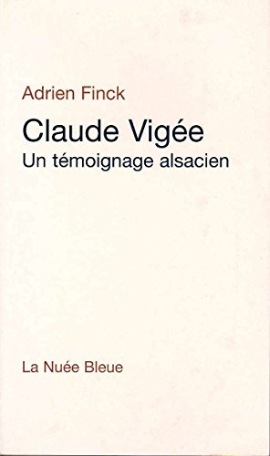 Claude Vigée, un témoignage alsacien