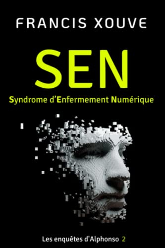 SEN ou Syndrome d'Enfermement Numérique