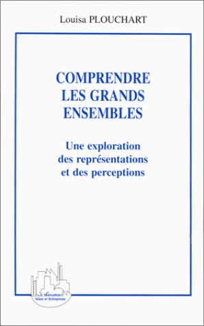Comprendre les grands ensembles : une exploration des représentations et des perceptions