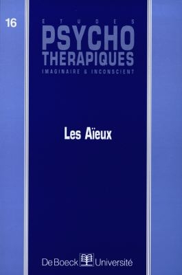 Etudes psychothérapiques, n° 16. Les aïeux