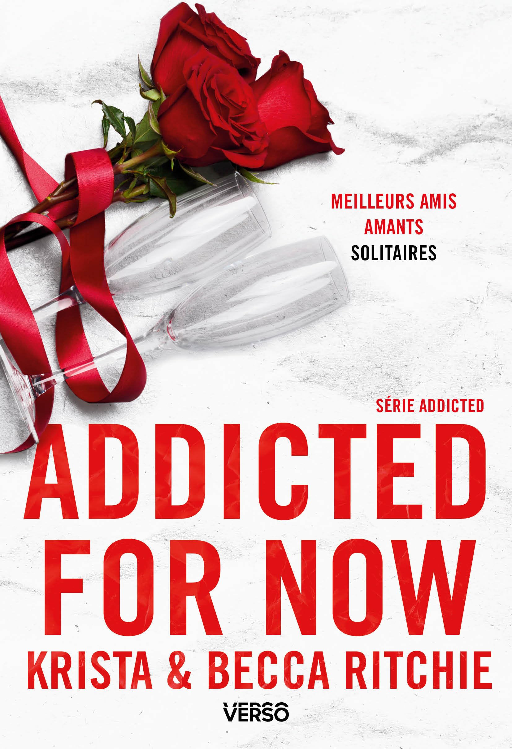 Addicted - Tome 3 - Addicted for Now: La saga new adult culte