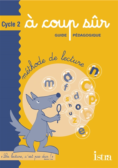 A coup sûr, cycle 2 : guide pédagogique : méthode de lecture
