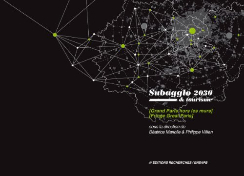Subagglo 2030 & tourisme : grand Paris hors les murs. Subagglo 2030 & tourisme : fringe great Paris