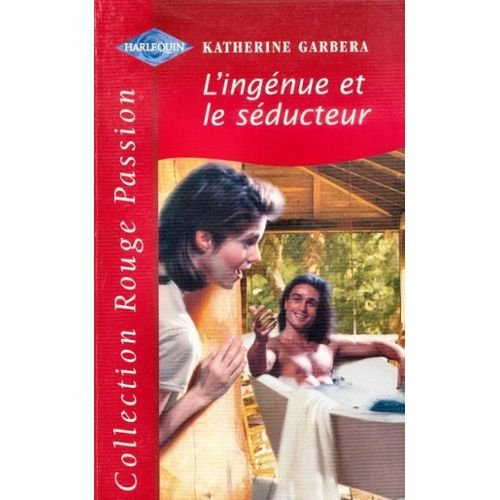 l'ingénue et le séducteur (collection rouge passion)