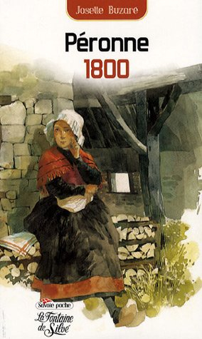 Péronne 1800 : la destinée extraordinaire d'une femme dans la Savoie du XIXe siècle : récit